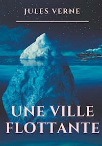 Une ville flottante - Jules Verne - ebook