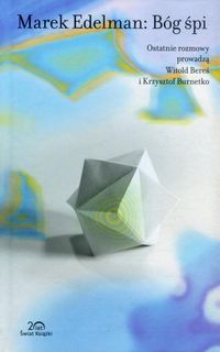 Marek Edelman: Bóg śpi - Bereś Witold, Burnetko Krzysztof, Edelman Marek - książka
