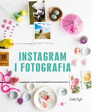 Instagram i fotografia - Leela Cyd - książka