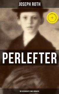 Perlefter: Die Geschichte eines Bürgers - Joseph Roth - ebook