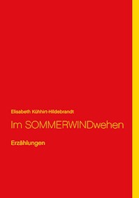 Im SOMMERWINDwehen - Elisabeth Kühhirt-Hildebrandt - ebook
