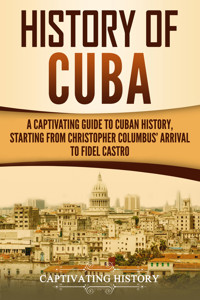 History of Cuba - Captivating History - ebook