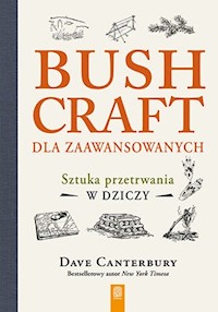 Bushcraft dla zaawansowanych - Dave Canterbury - książka