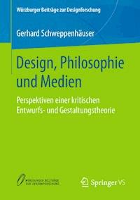 Design, Philosophie und Medien - Gerhard Schweppenhäuser - ebook