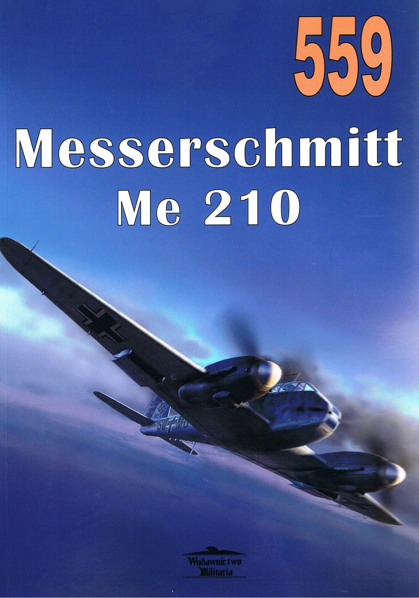 Messerschmitt Me 210. Tom 559 - Janusz Ledwoch - książka