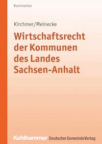 Wirtschaftsrecht der Kommunen des Landes Sachsen-Anhalt - Manfred Kirchmer - ebook