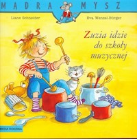 Zuzia idzie do szkoły muzycznej - Schneider Liane, Wenzel Burge - książka