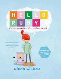 EPUB: Hello Ruby: Programmier dir deine Welt - Liukas Linda - ebook