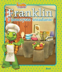 Franklin i przyjaciele. Franklin i uroczyste śniadanie - Paulette Bourgeois - książka