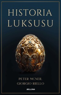 Historia luksusu - Giorgio Riello, Peter McNeil - ebook + książka