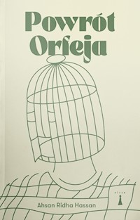 Powrót Orfeja - Ahsan Ridha Hassan - ebook + książka