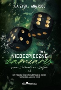 Niebezpieczne zamiary. Tom 1 - Ana Rose, K.A. Zysk - książka