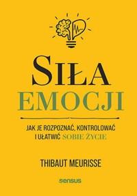 Siła emocji - Thibaut Meurisse - książka