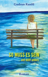 So muss es sein - Gudrun Ranftl - ebook