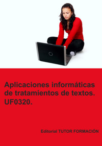 Aplicaciones Informáticas De Tratamiento De Textos. Uf0320. - Miguel Ángel Ladrón De Guevara - ebook