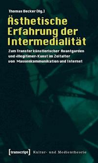Ästhetische Erfahrung der Intermedialität -  - ebook