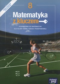 Matematyka z kluczem 8 Podręcznik - Braun Marcin, Mańkowska Agnieszka, Paszyńska Małgorzata. Wej Karolina - książka