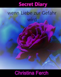 Secret Diary - Christina Ferch - ebook