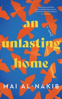 An Unlasting Home - Mai Al-Nakib - ebook