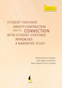Student-teachers' identity construction and its connection with student-centered approaches: - Bertha Ramos Holguín - ebook