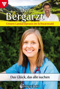 Das Glück, das alle suchen - Christine von Bergen - ebook