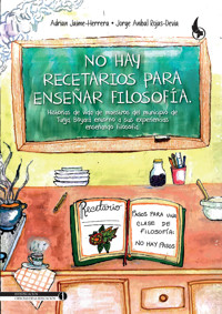 No hay recetarios para enseñar filosofía - Adrian Jaime Herrera - ebook