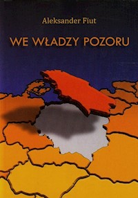 We władzy pozoru - Fiut Aleksander - książka