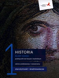 Historia 1 Ślady czasu Podręcznik Zakresy podstawowy i rozszerzony - Kępski Łukasz, Kufel Jakub, Ruchlewski Przemysław - książka