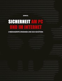 Sicherheit am PC und im Internet - Mark B. - ebook