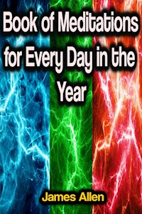 Book of Meditations for Every Day in the Year - James Allen - ebook