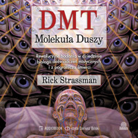 DMT: Molekuła duszy - Rick Strassman - ebook + audiobook