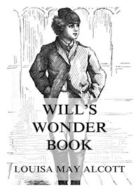 Will's Wonder Book - Louisa May Alcott - ebook