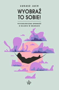 Wyobraź to sobie! - Łukasz Jach - ebook + książka