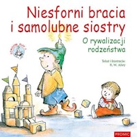 Niesforni bracia i samolubne siostry - Alley R.W. - książka