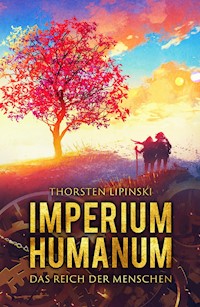Imperium Humanum - Das Reich der Menschen - Thorsten Lipinski - ebook