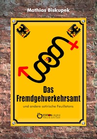 Das Fremdgehverkehrsamt und andere satirische Feuilletons - Matthias Biskupek - ebook
