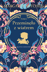 Przeminęło z wiatrem Tom I - Margaret Mitchell - ebook