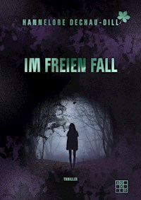 Im freien Fall - Hannelore Dechau-Dill - ebook