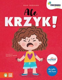Porozmawiaj ze mną. Ale KRZYK! - Anna Jankowska - książka