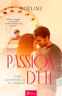 Passion d'été - Les prémices de l'amour - Noëline - ebook
