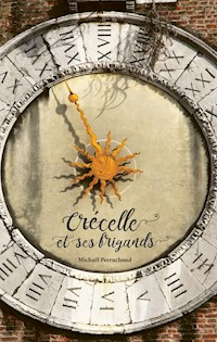 Crécelle et ses brigands - Michaël Perruchoud - ebook