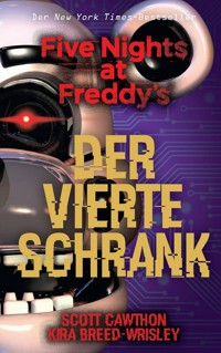 Five Nights at Freddy's: Der vierte Schrank - Scott Cawthon - ebook