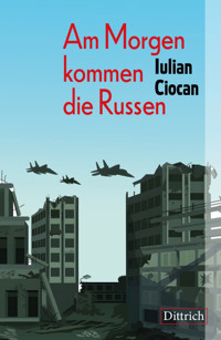 Am Morgen kommen die Russen - Iulian Ciocan - ebook