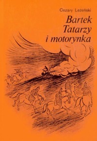 Bartek, Tatarzy i motorynka - Cezary Leżeński - ebook