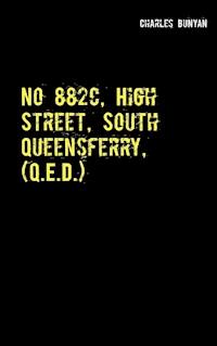 No 882c, High Street, South Queensferry, (Q.E.D.) - Charles Bunyan - ebook
