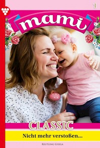 Nicht mehr verstoßen … - Gisela Reutling - ebook