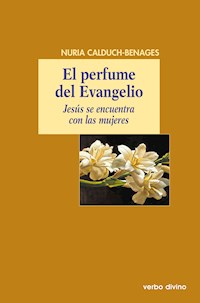 El perfume del Evangelio - Nuria Calduch-benages - ebook