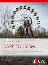 Tourism NOW: Dark Tourism - Albrecht Steinecke - ebook