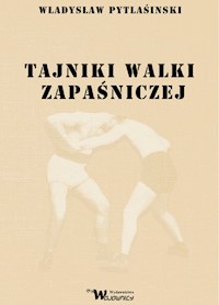 Tajniki walki zapaśniczej - Pytlasiński Władysław - książka