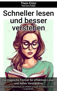 Schneller lesen und besser verstehen - Them Entor - ebook